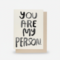 You Are My Person Card